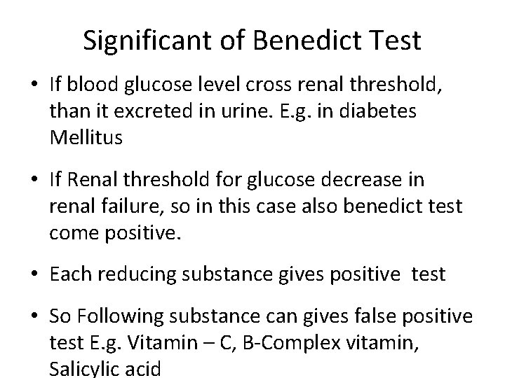 Significant of Benedict Test • If blood glucose level cross renal threshold, than it Significant of Benedict Test • If blood glucose level cross renal threshold, than it
