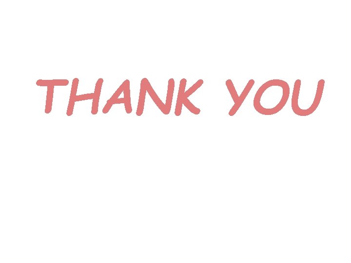 THANK YOU THANK YOU