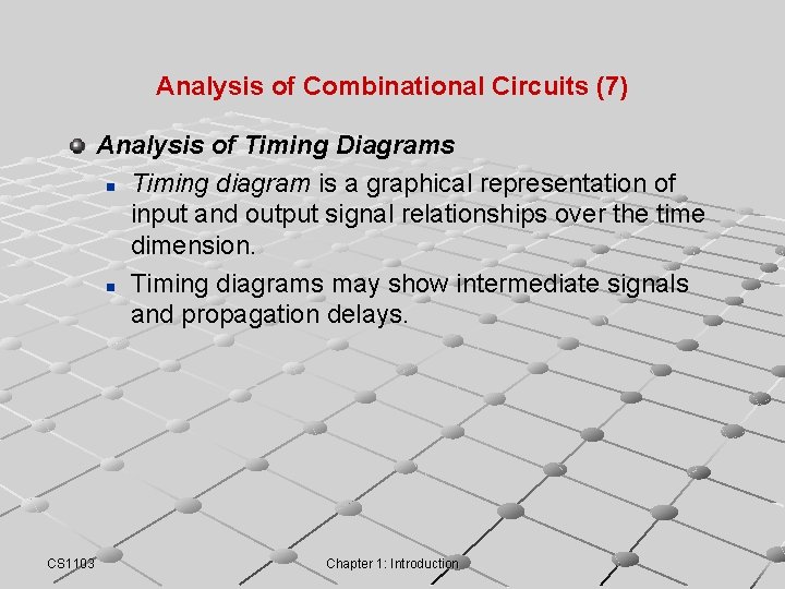 Analysis of Combinational Circuits (7) Analysis of Timing Diagrams n Timing diagram is a Analysis of Combinational Circuits (7) Analysis of Timing Diagrams n Timing diagram is a