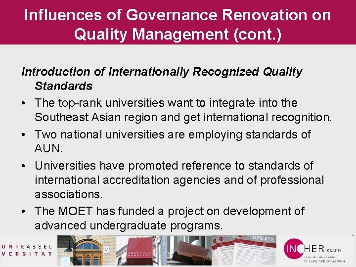 Influences of Governance Renovation on Quality Management (cont. ) Introduction of Internationally Recognized Quality