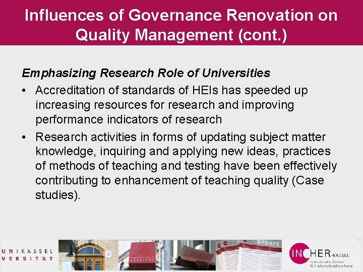 Influences of Governance Renovation on Quality Management (cont. ) Emphasizing Research Role of Universities
