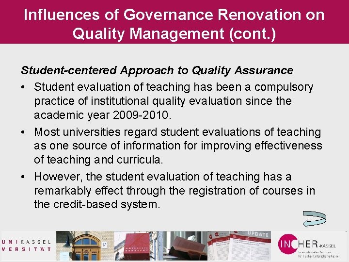 Influences of Governance Renovation on Quality Management (cont. ) Student-centered Approach to Quality Assurance