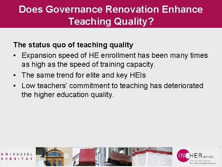Does Governance Renovation Enhance Teaching Quality? The status quo of teaching quality • Expansion