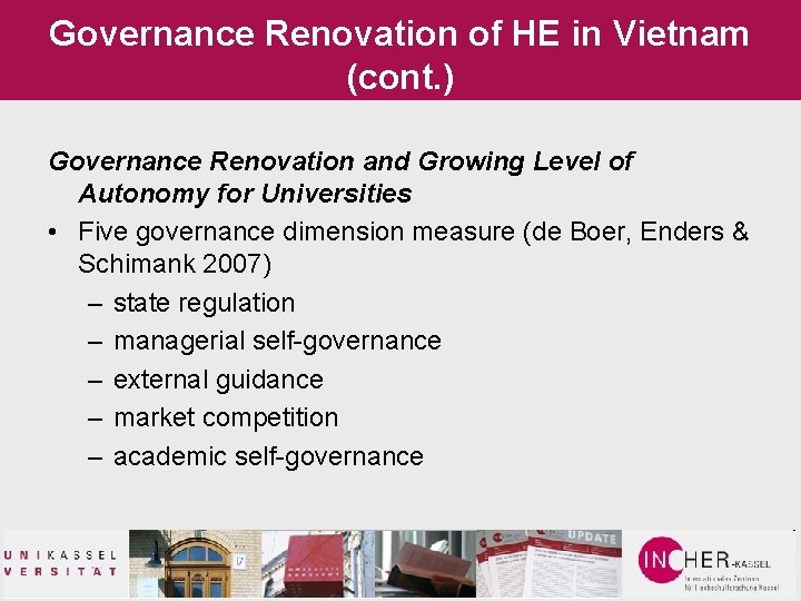 Governance Renovation of HE in Vietnam (cont. ) Governance Renovation and Growing Level of