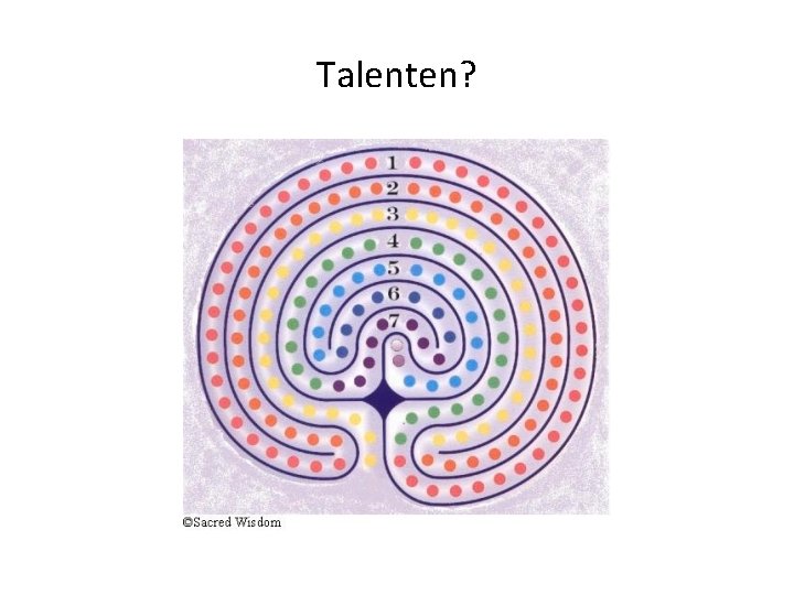 Talenten? Talenten?