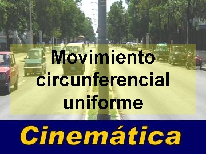 Movimiento circunferencial uniforme 