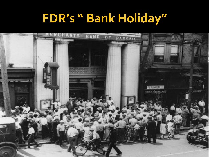  FDR’s “ Bank Holiday” 