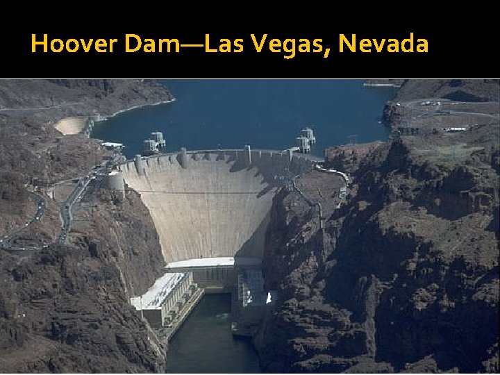Hoover Dam—Las Vegas, Nevada 