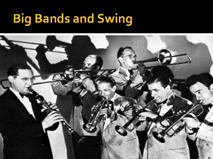 Big Bands and Swing 