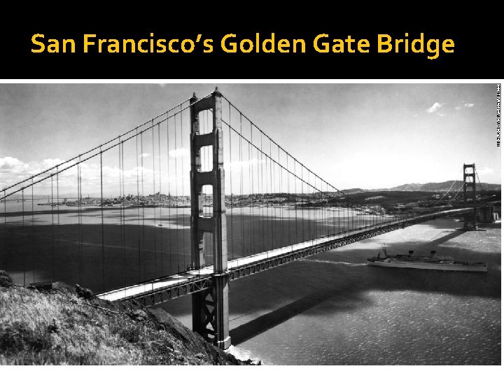 San Francisco’s Golden Gate Bridge 