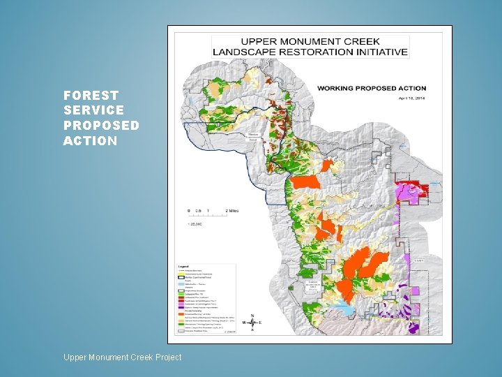 FOREST SERVICE PROPOSED ACTION Upper Monument Creek Project 