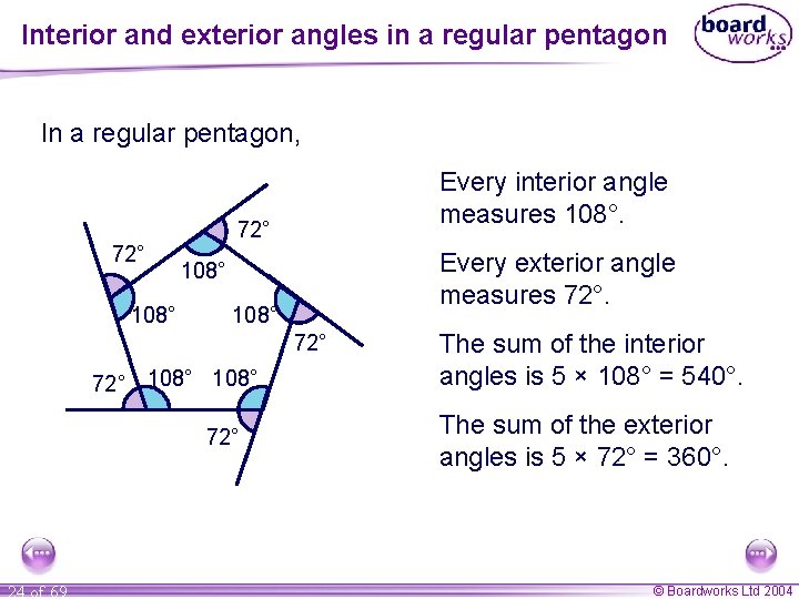 Interior and exterior angles in a regular pentagon In a regular pentagon, Every interior