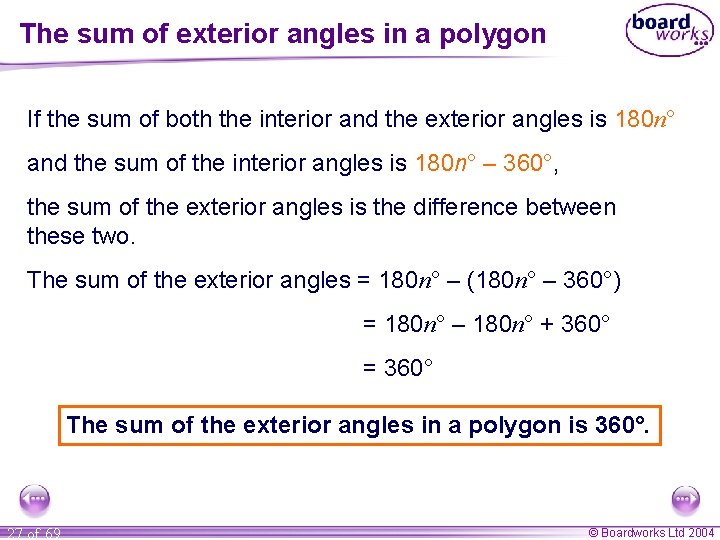 The sum of exterior angles in a polygon If the sum of both the