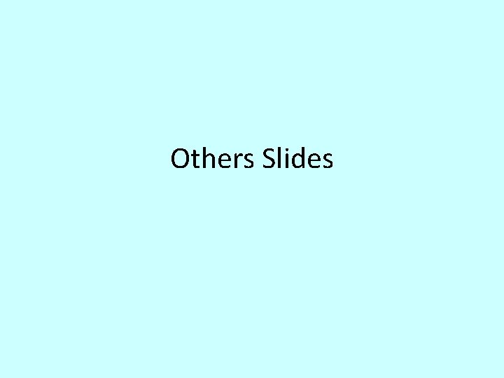 Others Slides Others Slides