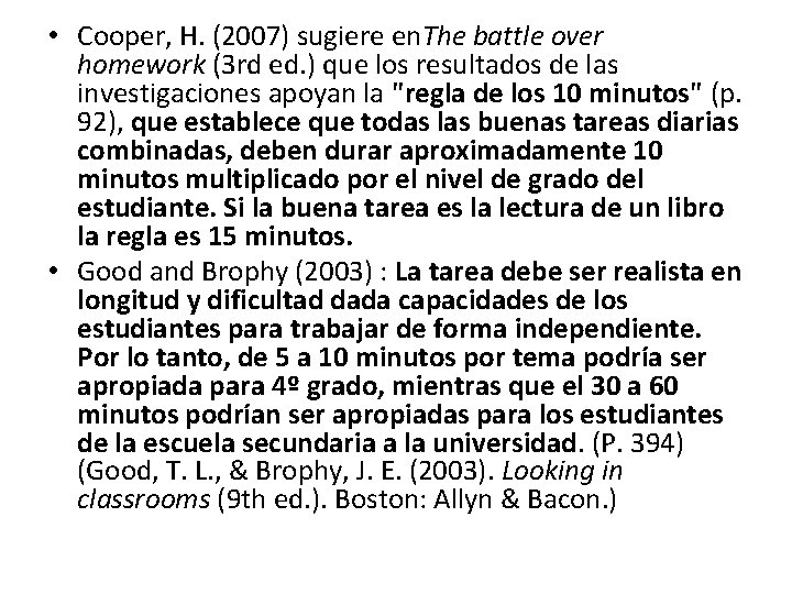  • Cooper, H. (2007) sugiere en. The battle over homework (3 rd ed.