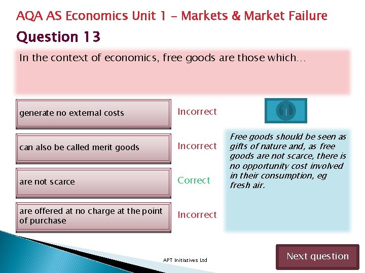 AQA AS Economics Unit 1 – Markets & Market Failure Question 13 In the