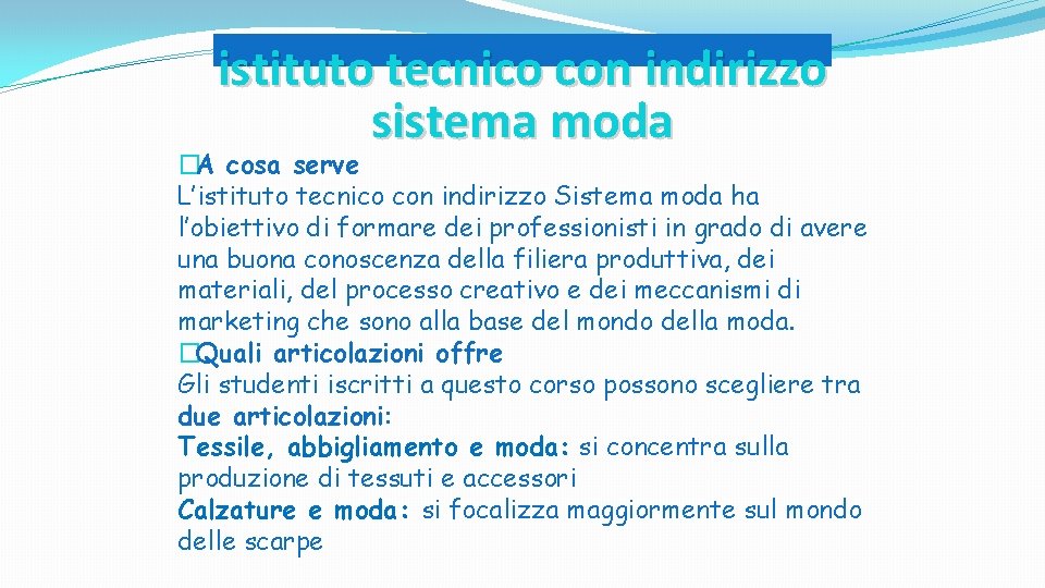 istituto tecnico con indirizzo sistema moda �A cosa serve L’istituto tecnico con indirizzo Sistema istituto tecnico con indirizzo sistema moda �A cosa serve L’istituto tecnico con indirizzo Sistema