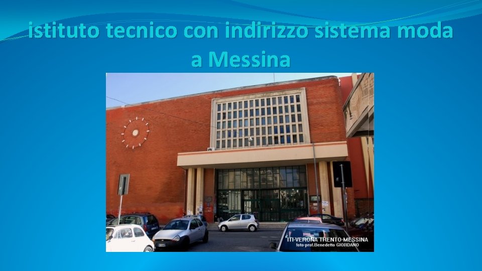 istituto tecnico con indirizzo sistema moda a Messina istituto tecnico con indirizzo sistema moda a Messina