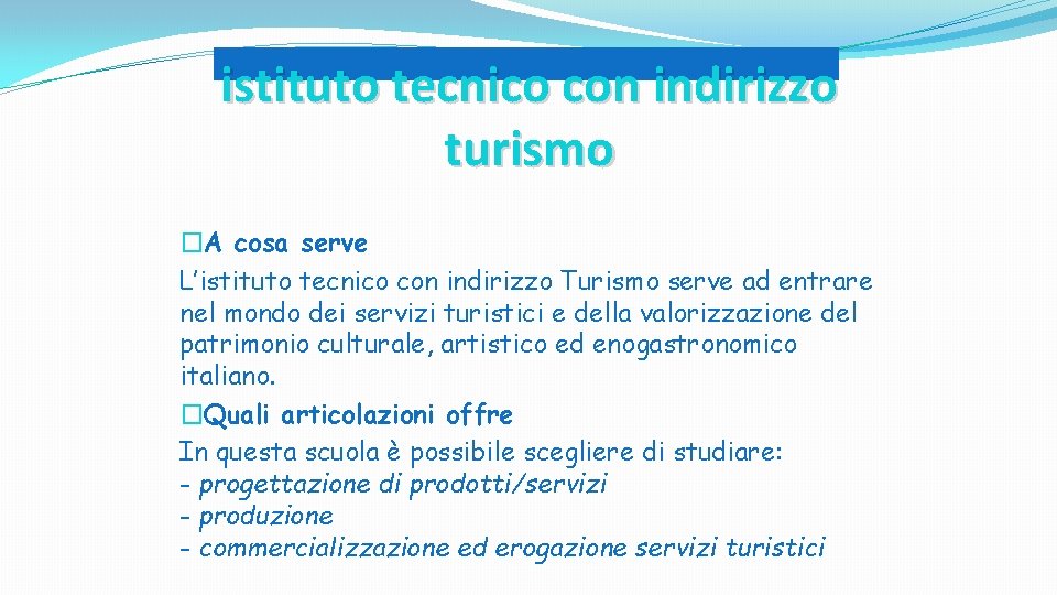 istituto tecnico con indirizzo turismo �A cosa serve L’istituto tecnico con indirizzo Turismo serve istituto tecnico con indirizzo turismo �A cosa serve L’istituto tecnico con indirizzo Turismo serve