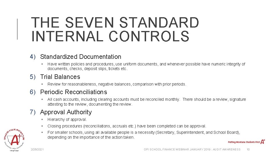 THE SEVEN STANDARD INTERNAL CONTROLS 4) Standardized Documentation § Have written policies and procedures,