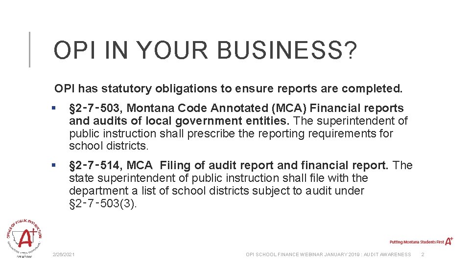 OPI IN YOUR BUSINESS? OPI has statutory obligations to ensure reports are completed. §