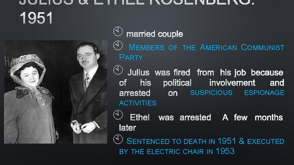 JULIUS & ETHEL ROSENBERG: 1951 À MARRIED COUPLE À MEMBERS OF THE AMERICAN COMMUNIST