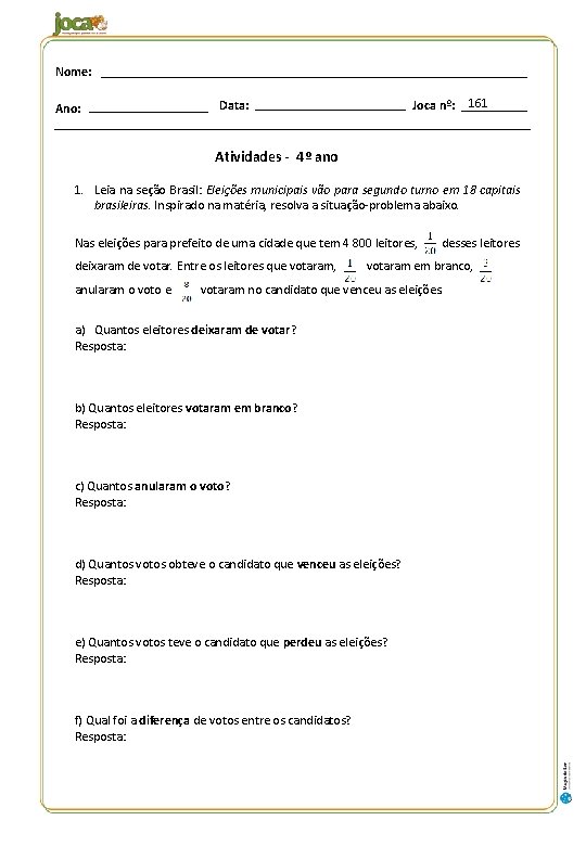 Nome: Ano: Data: Joca nº: 161 Atividades - 4º ano 1. Leia na seção