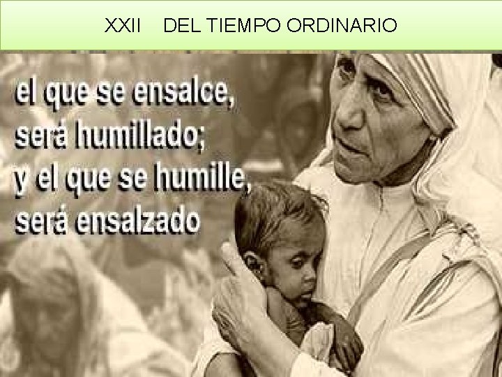 PENTECOSTÉS XXII DEL TIEMPO ORDINARIO 