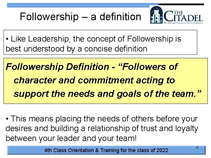 Followership – a definition • Like Leadership, the concept of Followership is best understood