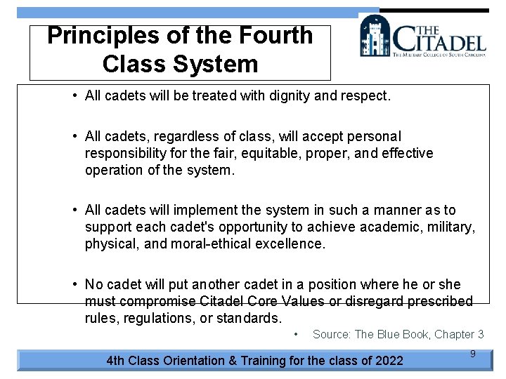 Principles of the Fourth Class System • All cadets will be treated with dignity