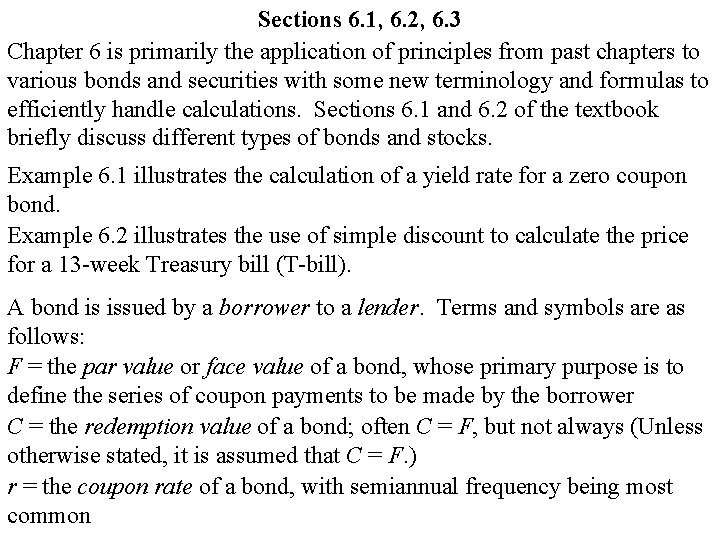 Sections 6. 1, 6. 2, 6. 3 Chapter 6 is primarily the application of Sections 6. 1, 6. 2, 6. 3 Chapter 6 is primarily the application of