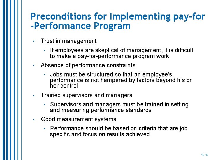 Preconditions for Implementing pay-for -Performance Program • Trust in management • If employees are Preconditions for Implementing pay-for -Performance Program • Trust in management • If employees are