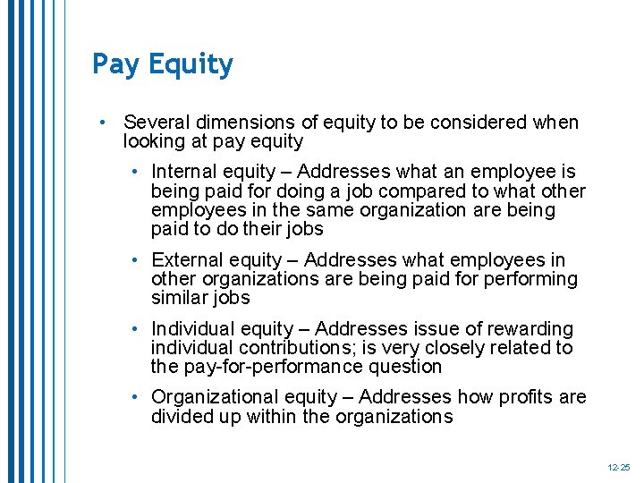 Pay Equity • Several dimensions of equity to be considered when looking at pay Pay Equity • Several dimensions of equity to be considered when looking at pay