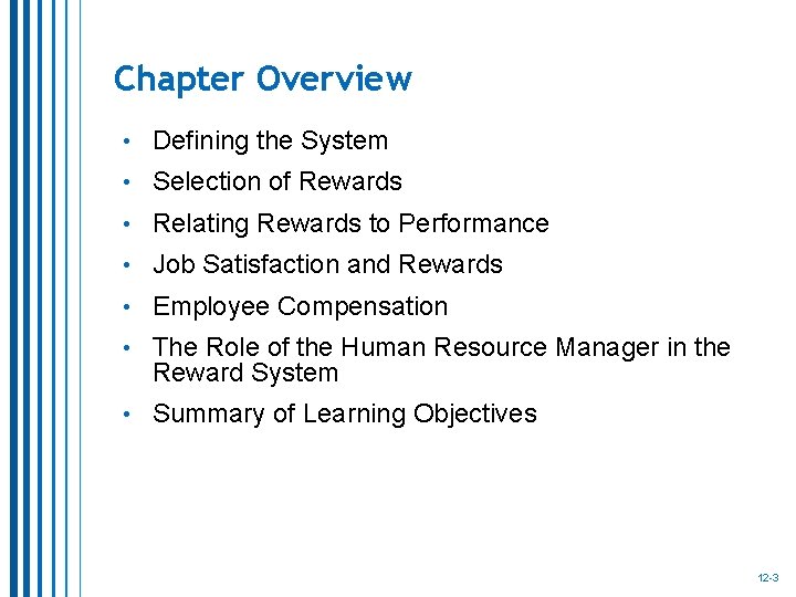 Chapter Overview • Defining the System • Selection of Rewards • Relating Rewards to Chapter Overview • Defining the System • Selection of Rewards • Relating Rewards to