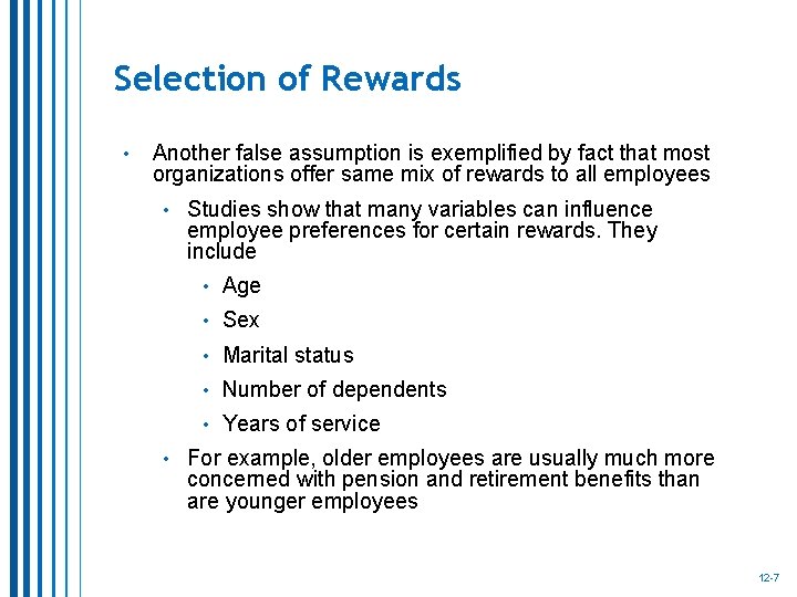 Selection of Rewards • Another false assumption is exemplified by fact that most organizations Selection of Rewards • Another false assumption is exemplified by fact that most organizations
