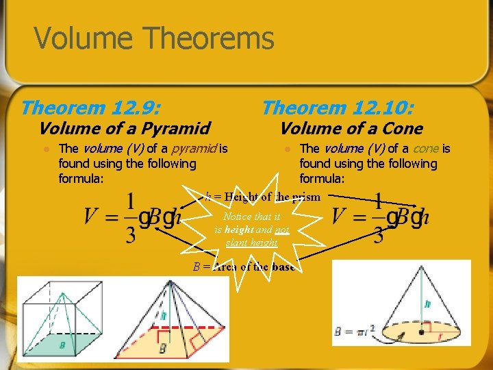 Volume Theorems Theorem 12. 9: Volume of a Pyramid l Theorem 12. 10: Volume