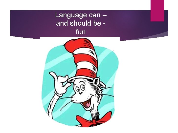 Language can – and should be - fun 