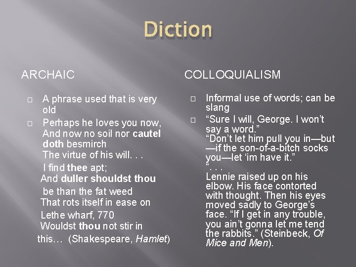 Diction ARCHAIC A phrase used that is very old � Perhaps he loves you