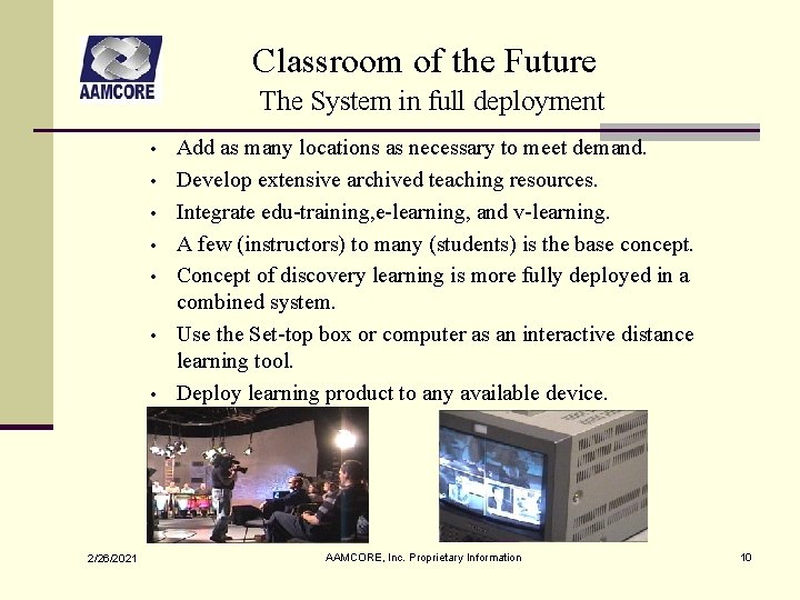 Classroom of the Future The System in full deployment • • 2/26/2021 Add as Classroom of the Future The System in full deployment • • 2/26/2021 Add as