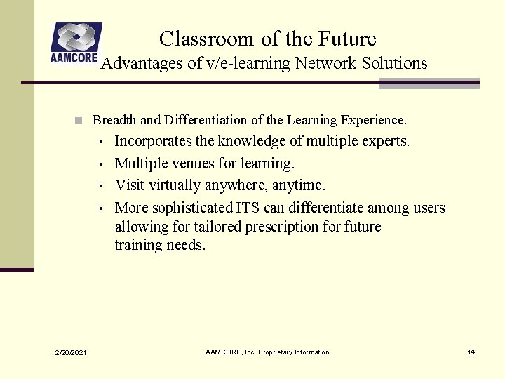Classroom of the Future Advantages of v/e-learning Network Solutions n Breadth and Differentiation of Classroom of the Future Advantages of v/e-learning Network Solutions n Breadth and Differentiation of
