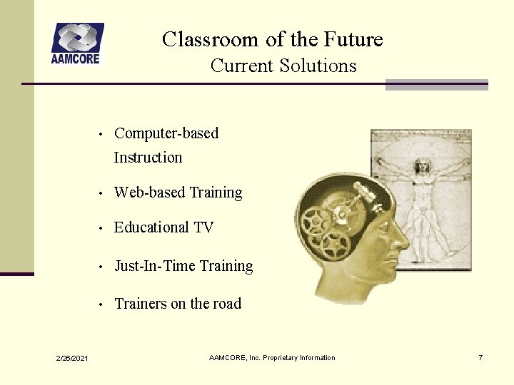 Classroom of the Future Current Solutions • Computer-based Instruction 2/26/2021 • Web-based Training • Classroom of the Future Current Solutions • Computer-based Instruction 2/26/2021 • Web-based Training •