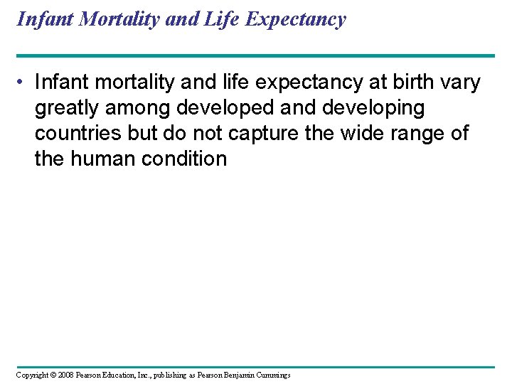 Infant Mortality and Life Expectancy • Infant mortality and life expectancy at birth vary