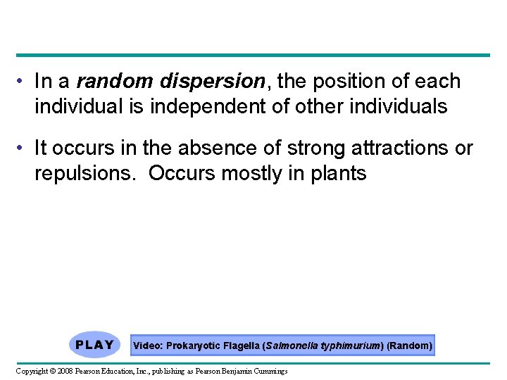  • In a random dispersion, the position of each individual is independent of