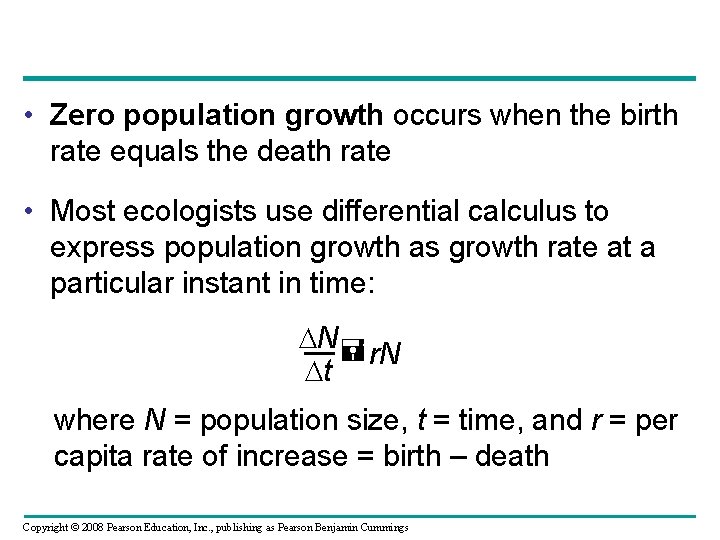  • Zero population growth occurs when the birth rate equals the death rate