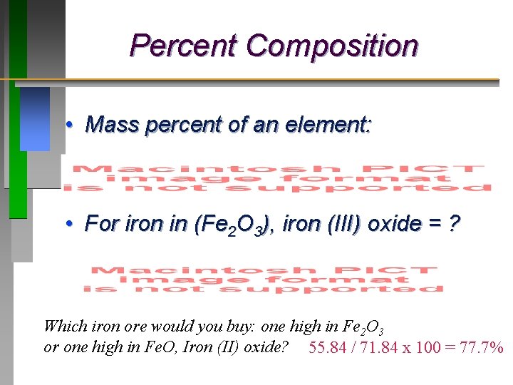 Percent Composition • Mass percent of an element: • For iron in (Fe 2 Percent Composition • Mass percent of an element: • For iron in (Fe 2