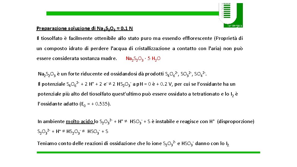 Preparazione soluzione di Na 2 S 2 O 3 ≈ 0. 1 N Il Preparazione soluzione di Na 2 S 2 O 3 ≈ 0. 1 N Il