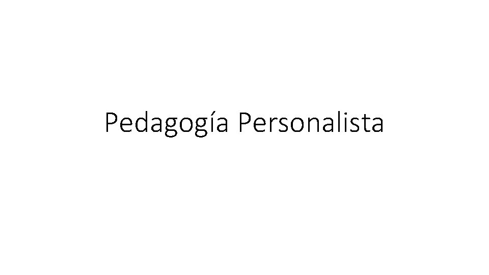 Pedagogía Personalista 