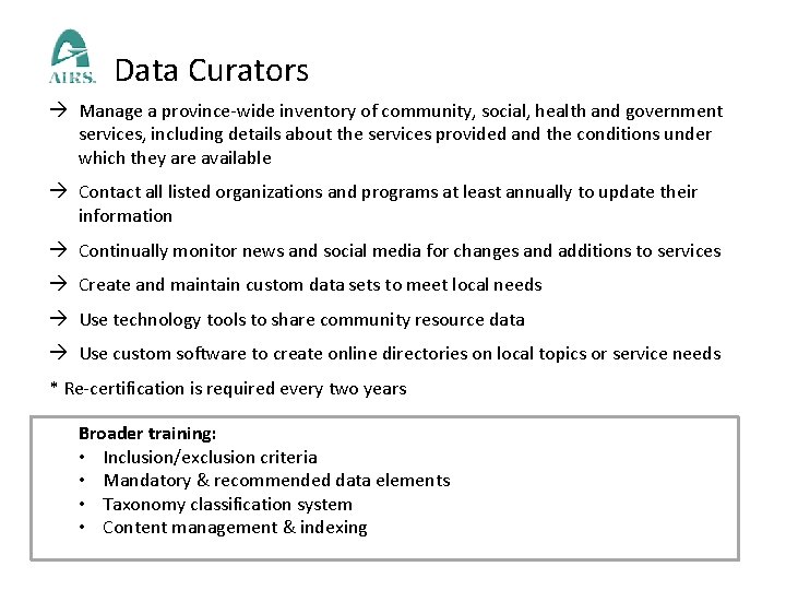Data Curators à Manage a province-wide inventory of community, social, health and government services, Data Curators à Manage a province-wide inventory of community, social, health and government services,