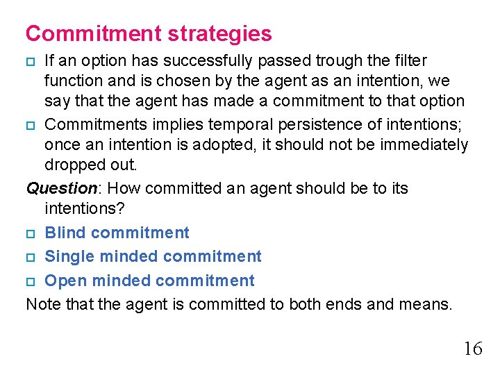 Commitment strategies If an option has successfully passed trough the filter function and is