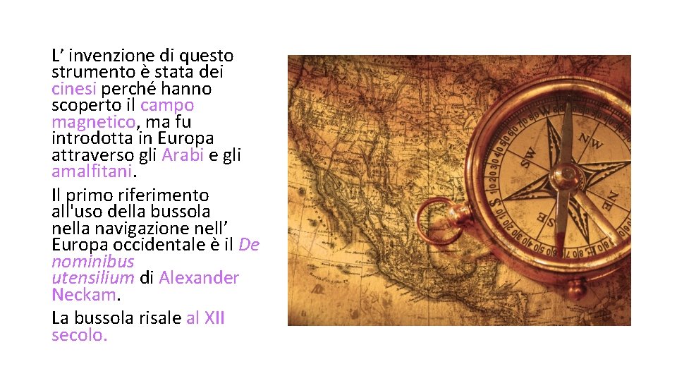 L’ invenzione di questo strumento è stata dei cinesi perché hanno scoperto il campo L’ invenzione di questo strumento è stata dei cinesi perché hanno scoperto il campo